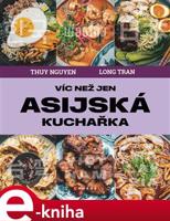 Víc než jen asijská kuchařka - Thuy Nguyen