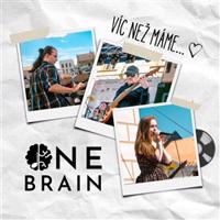 Víc než máme - One Brain