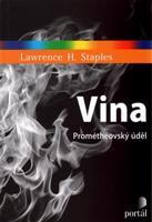 Vina: Prométheovský úděl - Lawrence H. Staples