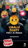 Virální životy - Felix I. D. Dimaro