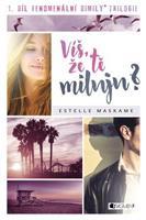 Víš, že tě miluju? - Estelle Maskame