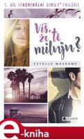 Víš, že tě miluju? - Estelle Maskame