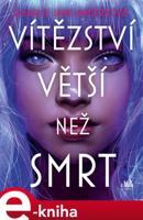 Vítězství větší než smrt - Charlie Jane Andersová