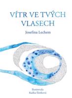 Vítr ve tvých vlasech - Josefína Lechem