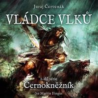 Vládce vlků - Juraj Červenák