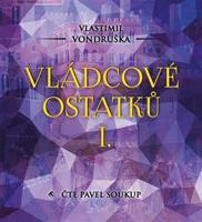 Vládcové ostatků I. - Vlastimil Vondruška