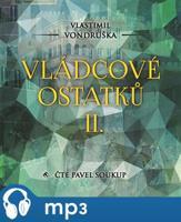 Vládcové ostatků II., mp3 - Vlastimil Vondruška