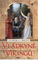 Vládkyně Vikingů - Oldřiška Ciprová