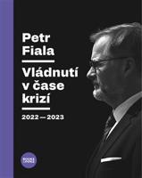 Vládnutí v čase krizí - Petr Fiala