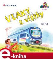 Vlaky a vláčky - Jiří Fixl