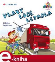 Vlaky - lodě - letadla - Zdeňka Študlarová