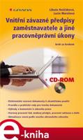 Vnitřní závazné předpisy zaměstnavatele a jiné pracovněprávní úkony - Libuše Neščáková, Lucie Marelová