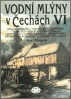 Vodní mlýny v Čechách VI. - Josef Klempera