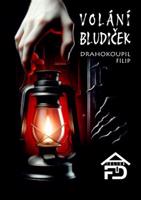 Volání Bludiček - Filip Drahokoupil