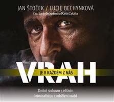 Vrah je v každém z nás - Lucie Bechynková, Jan Štoček