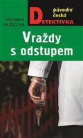 Vraždy s odstupem - Michaela Mužíková