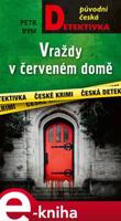 Vraždy v červeném domě - Petr Bým