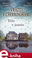 Vraždy v Cherringhamu - Tělo v jezeře - Mathew Costello, Neil Richards