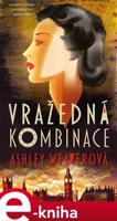 Vražedná kombinace - Ashley Weaver