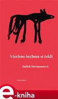 Všechno bychom si řekli - Judith Hermannová