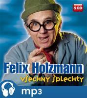 Všechny šplechty-komplet - Ondřej Suchý, Felix Holzmann