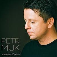 Vteřina věčnosti - Petr Muk