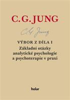 Výbor z díla I. - Základní otázky analytické psychologie a psychoterapie v praxi - Carl Gustav Jung