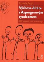 Výchova dítěte s Aspergerovým syndromem - Brenda Boyd