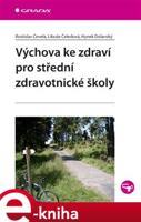 Výchova ke zdraví pro střední zdravotnické školy - Rostislav Čevela, Libuše Čeledová, Hynek Dolanský