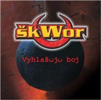 Vyhlašuju boj - Škwor