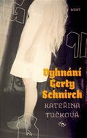 Vyhnání Gerty Schnirch - Kateřina Tučková