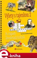 Výlety s tajenkou 2 – Po stopách literárních hrdinů - Lucie Nachtigallová