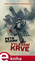 Vylévání krve - Petr Schink