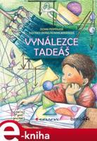 Vynálezce Tadeáš - Zuzana Pospíšilová