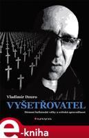 Vyšetřovatel - Vladimír Dzuro