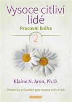 Vysoce citliví lidé 2. - Elaine Aron N.