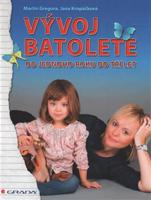 Vývoj batolete - Martin Gregora, Jana Kropáčková