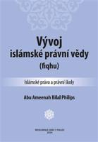 Vývoj islámské právní vědy - Abu Ameenah Bilal Philips