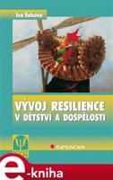 Vývoj resilience v dětství a dospělosti - Iva Šolcová