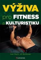 Výživa pro fitness a kulturistiku - Ivan Mach, Jiří Borkovec