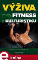 Výživa pro fitness a kulturistiku - Ivan Mach, Jiří Borkovec