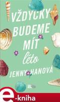 Vždycky budeme mít léto - Jenny Hanová