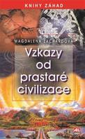 Vzkazy od prastaré civilizace - Magdalena Zachardová