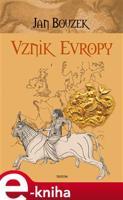 Vznik Evropy - Jan Bouzek