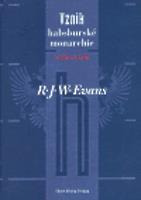 Vznik habsburské monarchie 1550–1700 - R.J.W Evans