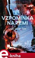 Vzpomínka na Zemi - Liou Cch´-Sin