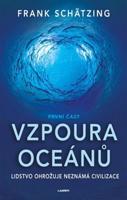 Vzpoura oceánů I - Frank Schätzing