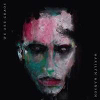 We Are Chaos - Marilyn Manson