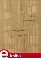 Wittgenstein bije žáka - Pavel Kolmačka