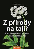 Z přírody na talíř - Holger Haag